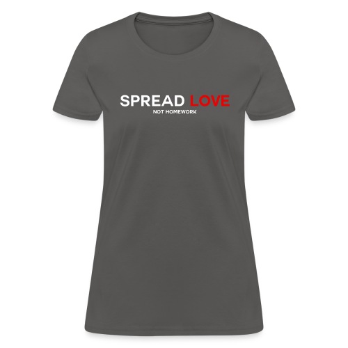SpreadLove - Women's T-Shirt