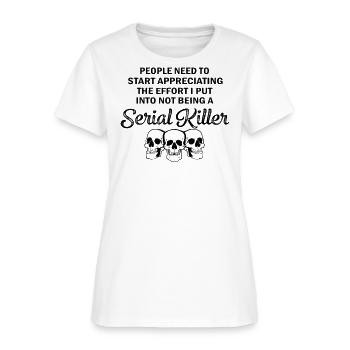 People Need To Start Appreciating The Effort - Women's T-Shirt - white - Front