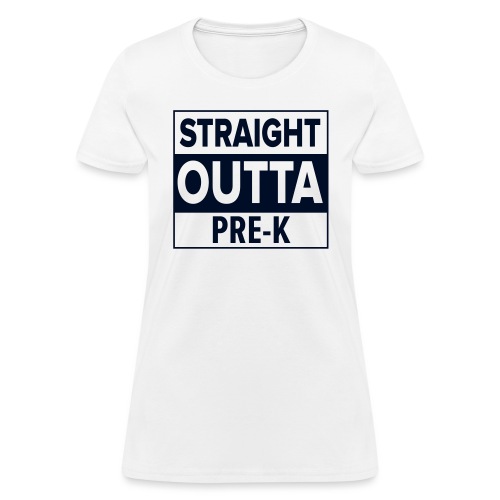 straightoutta prek - Women's T-Shirt