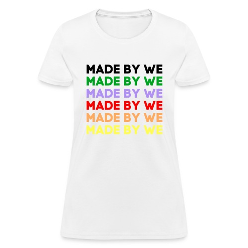 MADE BY WE - Women's T-Shirt