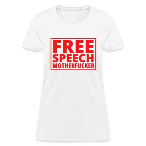 FREE SPEECH MOTHERFUCKER (Red Letters Version) - Women's T-Shirt