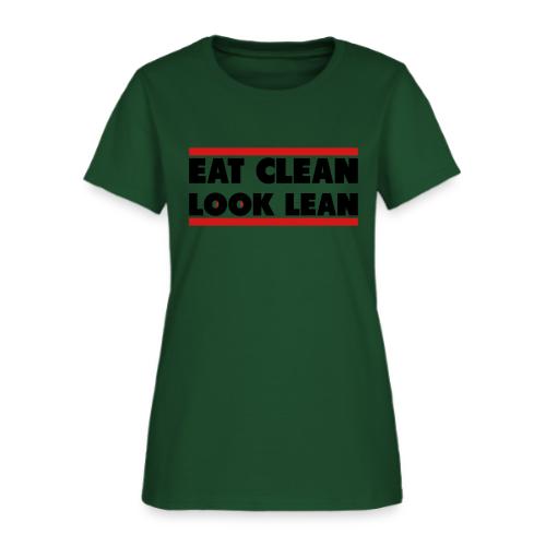 Eat Clean Look Lean - Women's T-Shirt