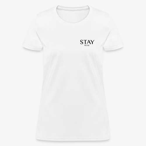 staywildclassic - Women's T-Shirt