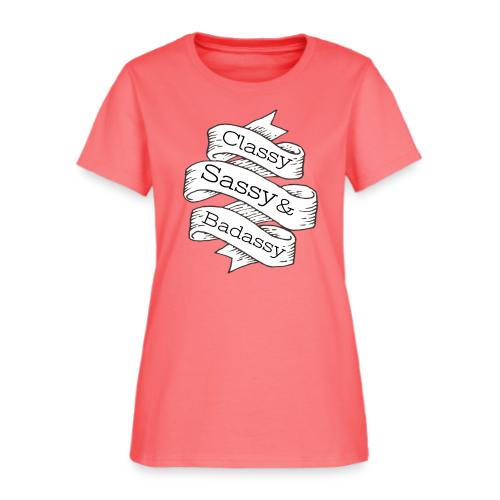 Classy, Sassy & Badassy - Women's T-Shirt