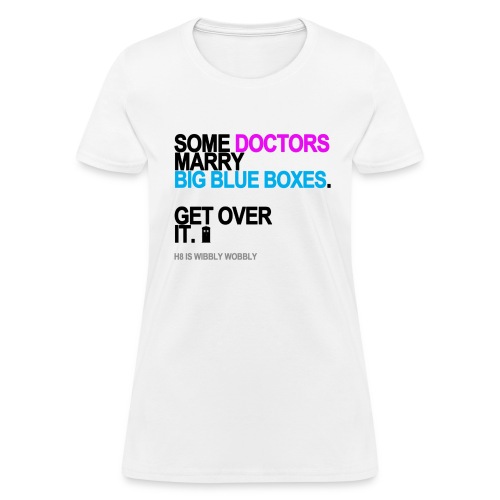 some doctors marry big blue boxes lg tra - Women's T-Shirt
