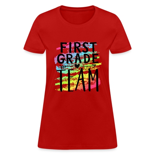 First Grade Team Crayon Splash Teacher T-Shirts - Women's T-Shirt