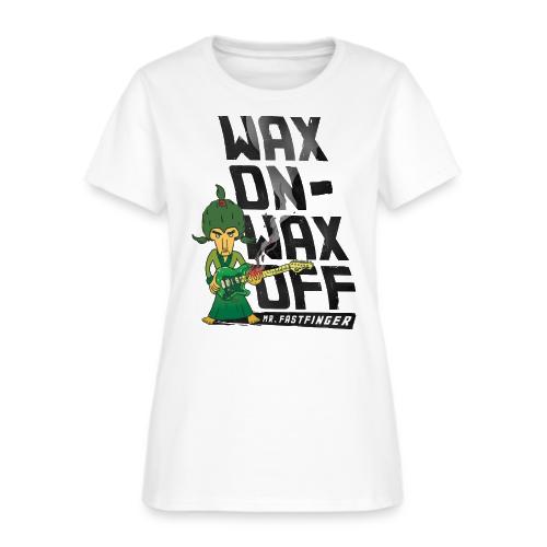 Wax on - Mr. Fastfinger - Women's T-Shirt