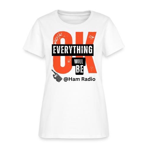 Everything Will Be OK - Women's T-Shirt
