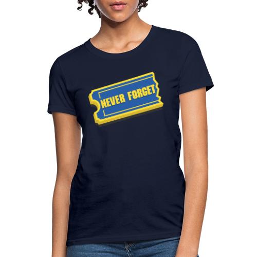 Never Forget - Women's T-Shirt