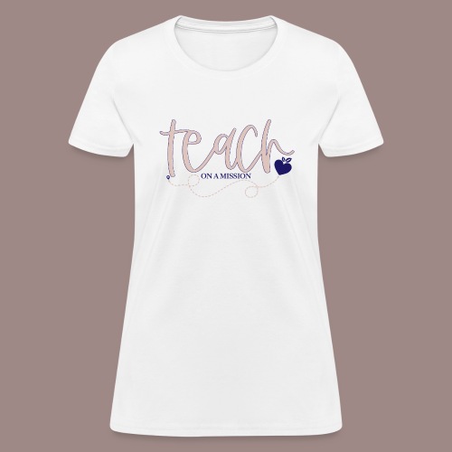 Teach On A Mission Logo - Women's T-Shirt