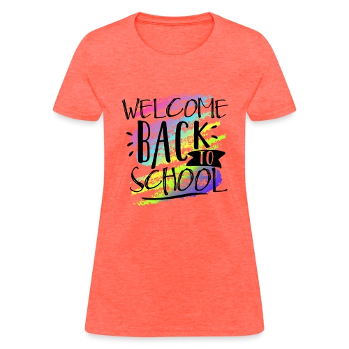 Welcome Back to School Teacher Shirt - Women's T-Shirt