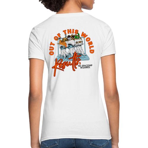 Out of This World Results - Women's T-Shirt