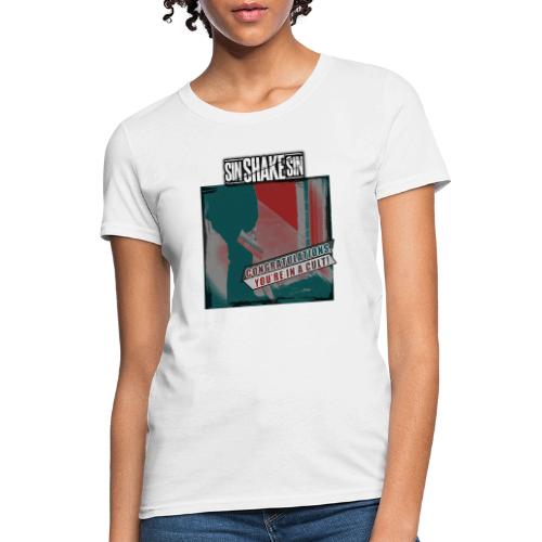 Congratulations, You're in a Cult - Women's T-Shirt