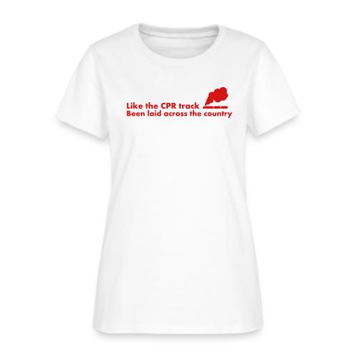 Like the CPR track been laid across the country - Women's T-Shirt