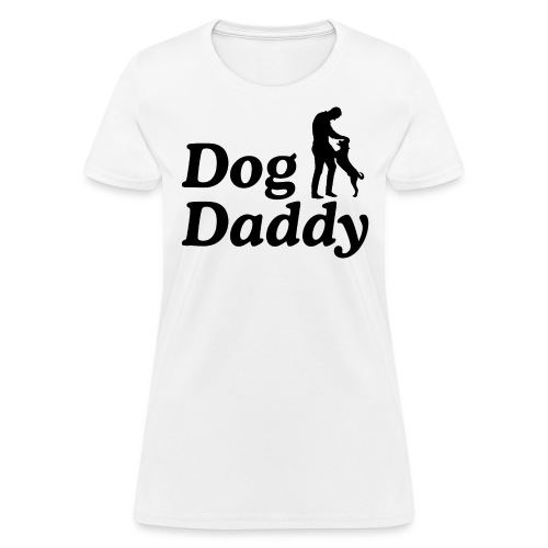 Dog Daddy | Father's Day - Women's T-Shirt