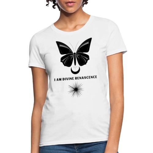 I Am Divine Renascence - Women's T-Shirt