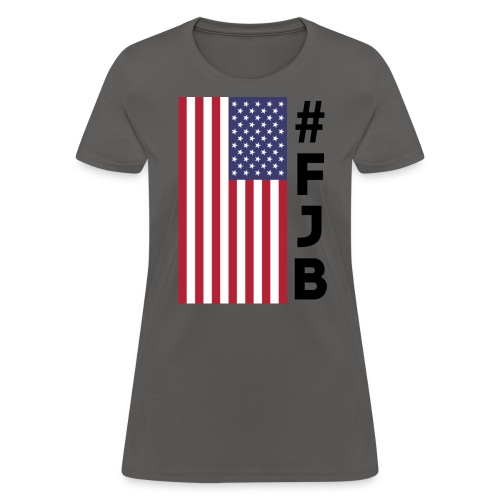 FJB Fuck Joe Biden Pro America USA Flag - Women's T-Shirt