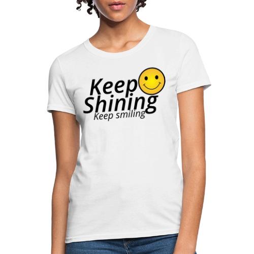 Keep Smiling Typography Merch Positive Motivation - Women's T-Shirt