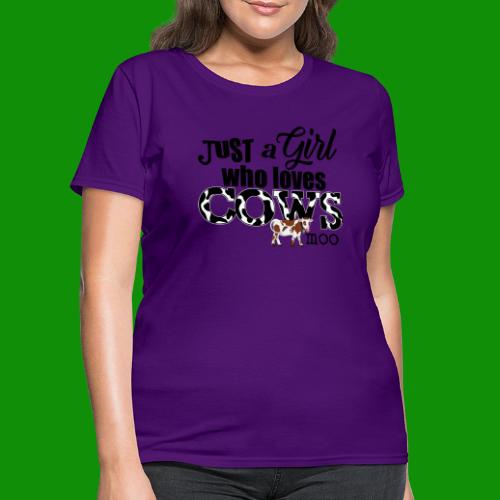 Just a Girl Who Loves Cows - Women's T-Shirt