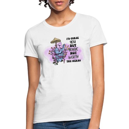 I'd Curse You, But... - Women's T-Shirt