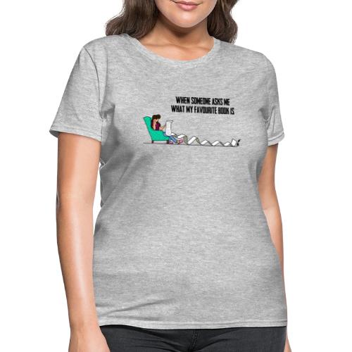 When Somone Asks Me - Women's T-Shirt