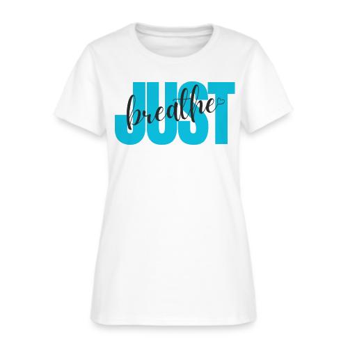 Just Breathe - Women's T-Shirt
