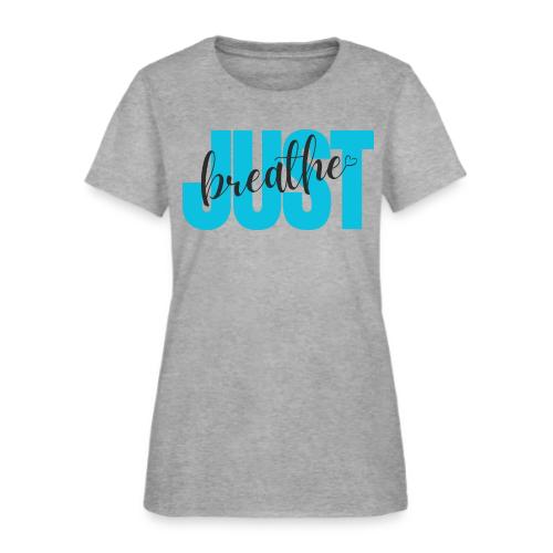 Just Breathe - Women's T-Shirt