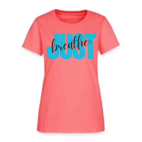 Just Breathe - Women's T-Shirt