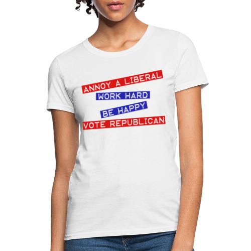 ANNOY A LIBERAL - Women's T-Shirt