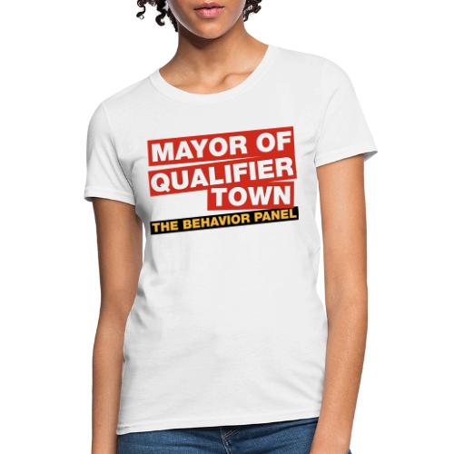 Mayor Of Qualifer Town - Women's T-Shirt