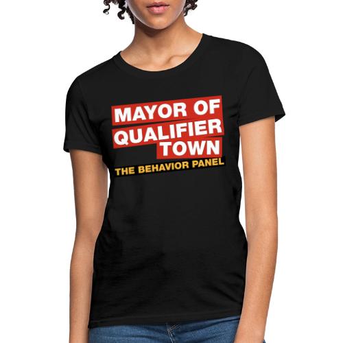 Mayor Of Qualifer Town - Women's T-Shirt