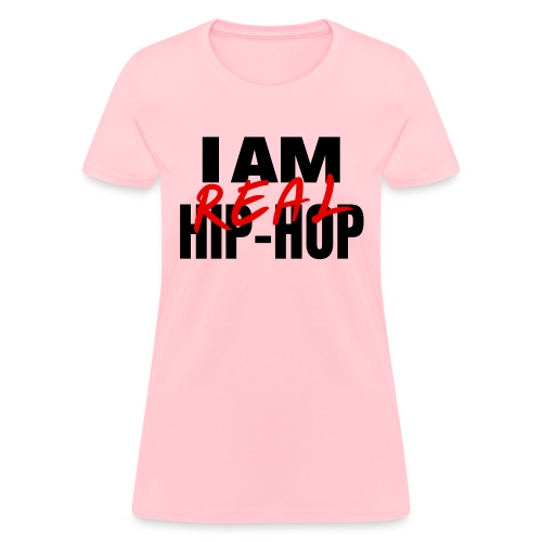 I Am REAL Hip Hop (black & red version) - Women's T-Shirt