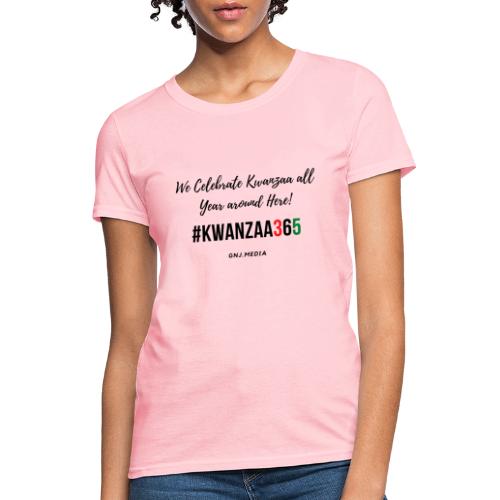 #Kwanzaa365 - Women's T-Shirt