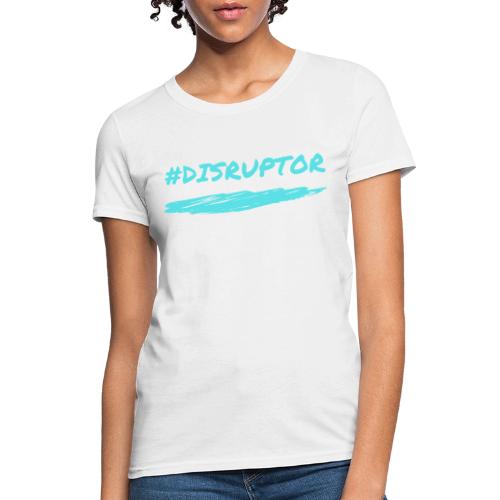 Disruptor - Women's T-Shirt