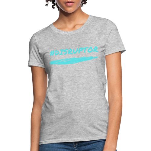 Disruptor - Women's T-Shirt