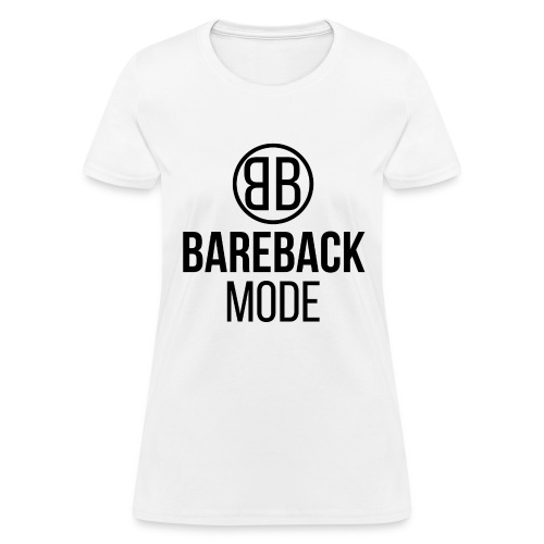 Bareback Mode (BB) - Black version - Women's T-Shirt