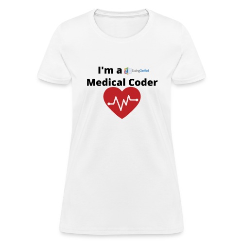 I'm a Coding Clarified Medical Coder <3 - Women's T-Shirt