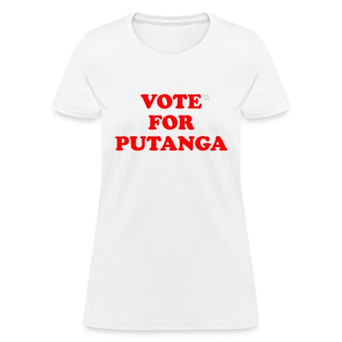 Vote For Putanga - Women's T-Shirt