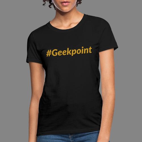 #Geekpoint - Women's T-Shirt