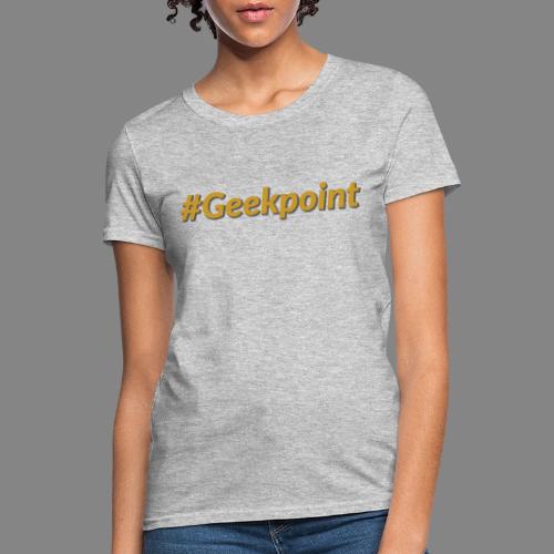 #Geekpoint - Women's T-Shirt
