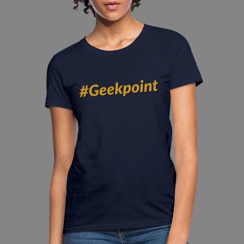 #Geekpoint - Women's T-Shirt