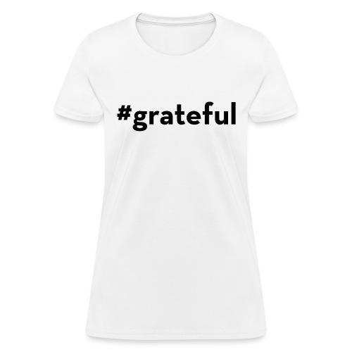 MMI tShirt #grateful - Women's T-Shirt