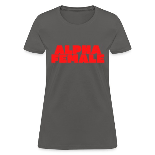 ALPHA FEMALE - Women's T-Shirt