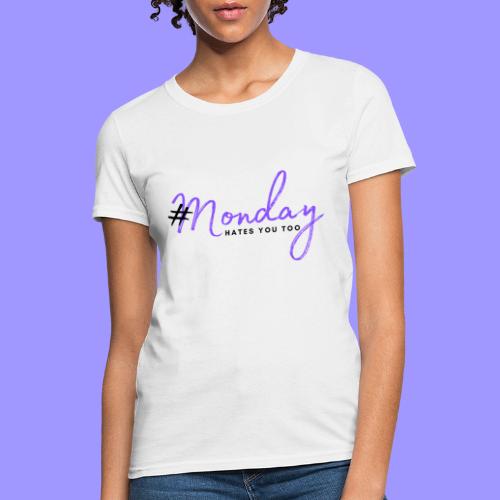 #Monday bright - Women's T-Shirt