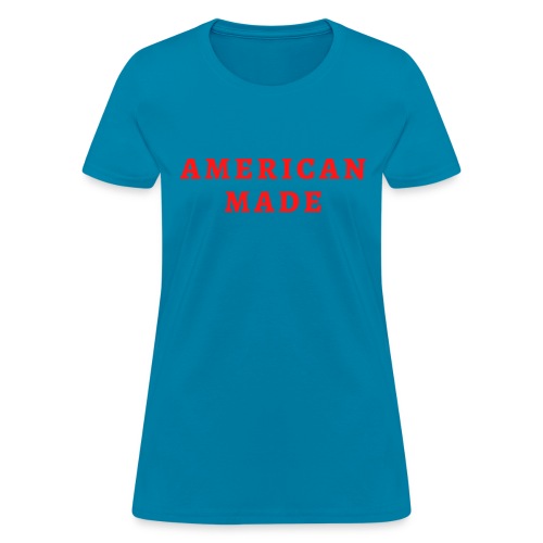 AMERICAN MADE (in red letters) - Women's T-Shirt