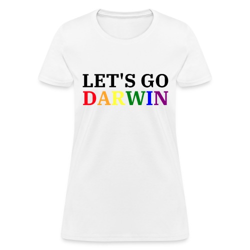 Lets Go Darwin LGBT - Women's T-Shirt