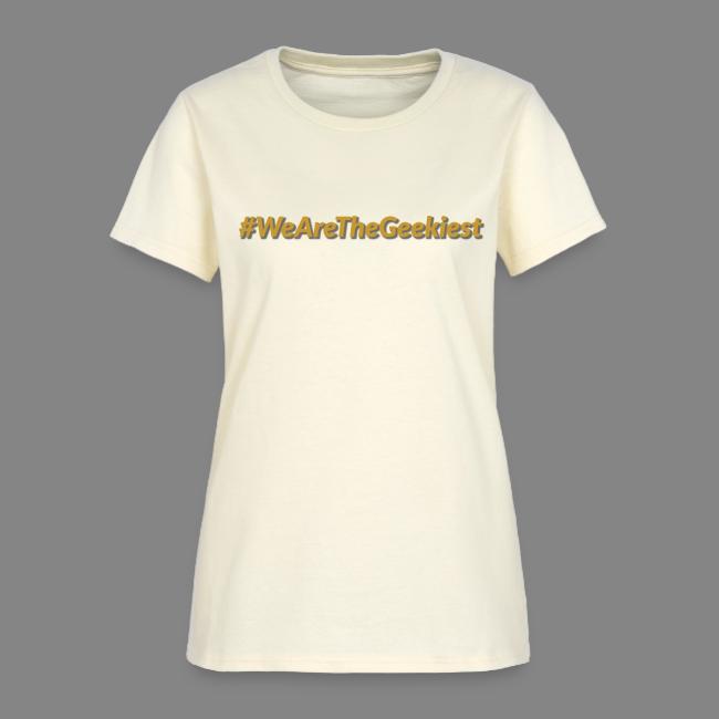 #WeAreTheGeekiest
