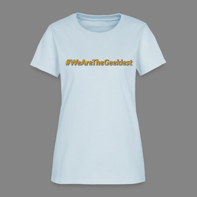 #WeAreTheGeekiest