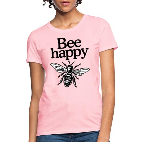 Bee Happy Beekeeper Beekeeping - Women's T-Shirt