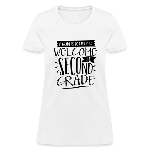 Welcome to Second Grade Back to School Funny - Women's T-Shirt